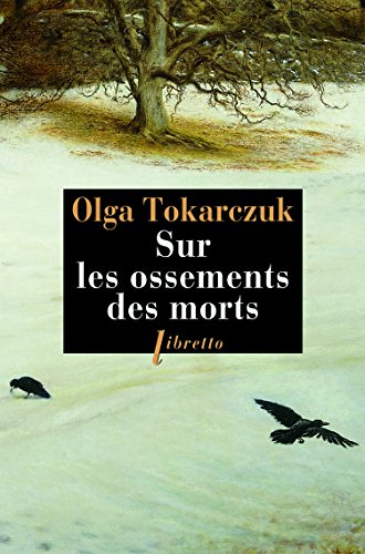 Sur les ossements des morts : roman