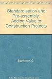 Image de Standardisation and Pre-assembly: Adding Value to Construction Projects