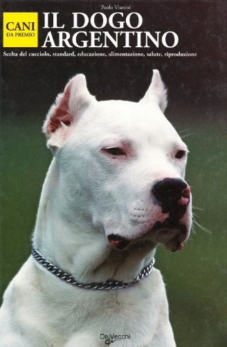 Il dogo argentino Il dogo argentino