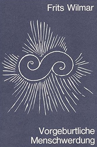 Vorgeburtliche Menschwerdung: Eine Betrachtung über die menschliche frühembryonale Entwicklung