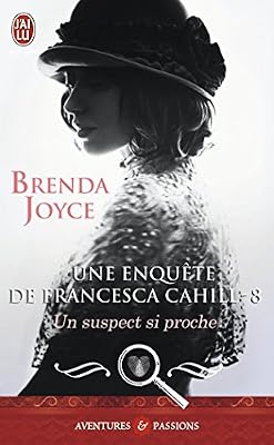Une enquête de Francesca Cahill, Tome 8 : Un suspect si proche