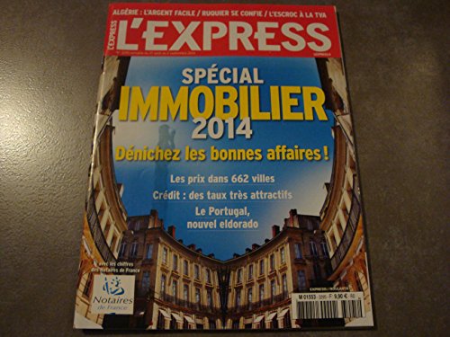 L'EXPRESS SPÉCIAL IMMOBILIER 2014 DÉNICHEZ LES BONNES AFFAIRES !! N°3295 francais L'EXPRESS SPÉCIAL IMMOBILIER 2014 DÉNICHEZ LES BONNES AFFAIRES !! N°3295 francais