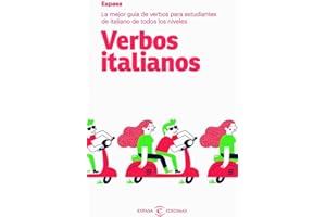 Verbos italianos: La mejor guía de verbos para estudiantes de italiano de todos los niveles (Espasa Idiomas)
