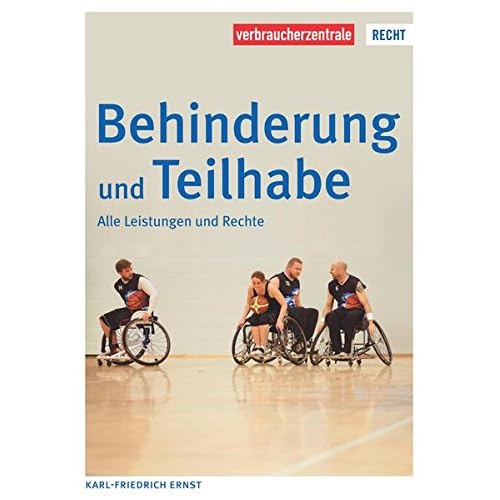 Behinderung und Teilhabe: Alle Leistungen und Rechte (Reihe Recht)