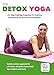 Produktbild Pur Detox Yoga: Über 3 Stunden Detox Yoga für Abnehmen und Entlastung. Deine Frühjahrskur 2018 mit 5-Tage Detox Diätplan zur Entschlackung.  Alle Stufen | Doppel-DVD