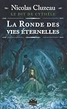 Le Dit de Cythèle : La ronde des vies éternelles