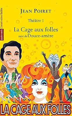 Avant-Scène Théâtre La Cage Aux Folles: Douce Amere