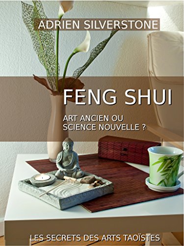 Le Feng Shui, art ancien ou science nouvelle ?: Le Feng Shui et la science gratuit