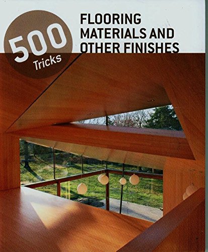 Preisvergleich Produktbild 500 Tricks Flooring Materials and Other Finishes