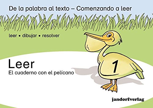 Leer 1: el cuaderno con el pelícano