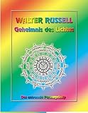 Geheimnis des Lichtes. Das universale Partnerprinzip - Im Anfang war die Liebe by