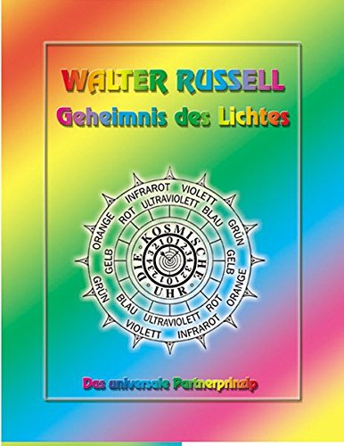 Geheimnis des Lichtes. Das universale Partnerprinzip - Im Anfang war die Liebe