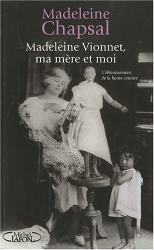 couverture de : Madeleine Vionnet, ma m&egrave;re et moi