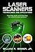 Produktbild LASER SCANNERS: Technologies and Applications: How they work, and how they can work for your product