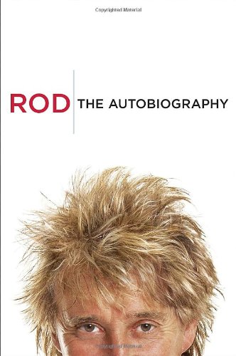 Rod: The Autobiography