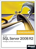 Image de Microsoft SQL Server 2008 R2 - Das Entwicklerbuch: Grundlagen, Techniken, Profi-Know-how
