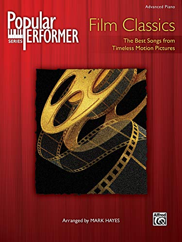 Popular Performer -- Film Classics: The Best Songs from Timeless Motion Pictures (Popular Performer