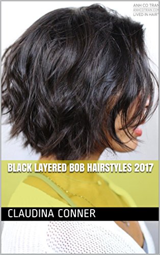 Black Layered Bob Hairstyles 2017 Ebook Claudina Conner Amazon