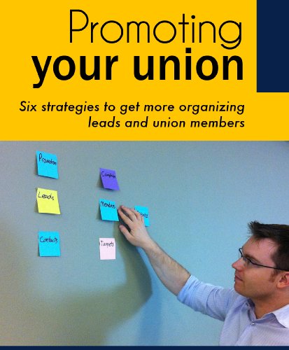 Promoting Your Union: Six strategies to grow your union (English Edition) livre