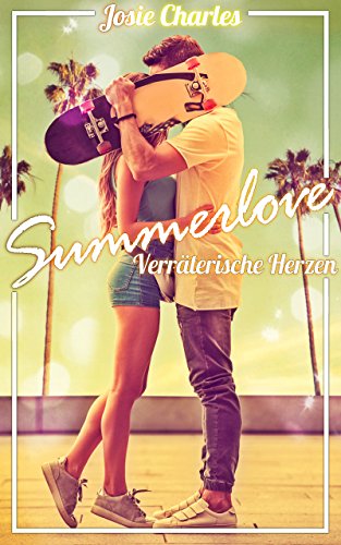 Summerlove - VerrÃ¤terische Herzen: Sommernovelle von [Charles, Josie]