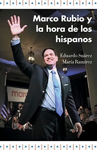 Download Marco Rubio Y La Hora de Los Hispanos Libro en línea