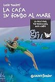 Image de La casa in fondo al mare (GRU. Giunti ragazzi univ