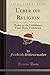 Ueber die Religion: Reden an die Gebildeten Unter Ihren Verächtern (Classic Reprint)