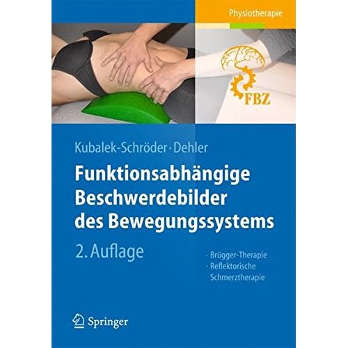 [PDF] Funktionsabhángige Beschwerdebilder des Bewegungssystems: Brügger-Therapie - Reflektorische Schmerztherapie KOSTENLOS DOWNLOAD