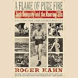 A Flame of Pure Fire: Jack Dempsey and the Roaring '20s by