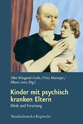 Download Kinder mit psychisch kranken Eltern: Klinik und Forschung Download Kinder mit psychisch kranken Eltern: Klinik und Forschung
