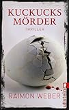 Bücher Neuerscheinungen 2022 - Kuckucksmörder: Thriller von Raimon Weber