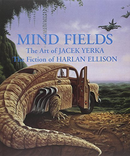 Download Mind Fields: The Art of Jacek Yerka, the Fiction of Harlan Ellison by Harlan Ellison (2006-07-28) Download Mind Fields: The Art of Jacek Yerka, the Fiction of Harlan Ellison by Harlan Ellison (2006-07-28)