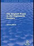 Image de The English Press in the Eighteenth Century (Routledge Revivals)