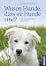Produktbild Wissen Hunde, dass sie Hunde sind: Wie Hunde denken und fühlen