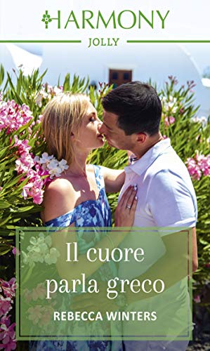 Rebecca Winters - Il cuore parla greco (2019)