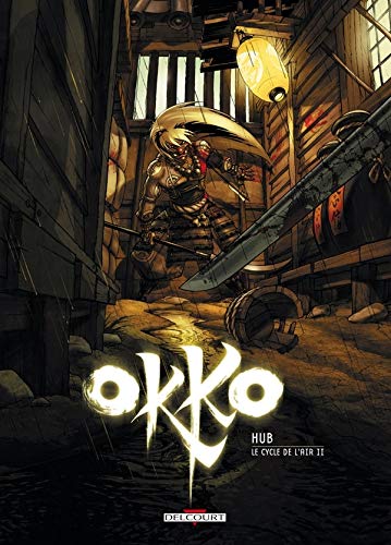 Okko, Tome 6 : Le cycle de l'air : Deuxième partie by Hub, Emmanuel Michalak