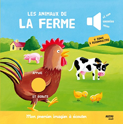 LES ANIMAUX DE LA FERME - nouvelle édition (Collection ""Mon premier imagier à écouter"")