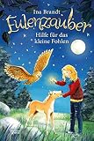 Eulenzauber (6). Hilfe für das kleine Fohlen by Ina Brandt, Irene Mohr