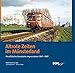 Produktbild Altrote Zeiten im Münsterland: Westfälische Eisenbahn-Impressionen 1967-1987