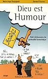 Dieu est humour : Petit dictionnaire de spiritualité humoristique