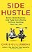 Produktbild Side Hustle: Build a side business and make extra money - without quitting your day job