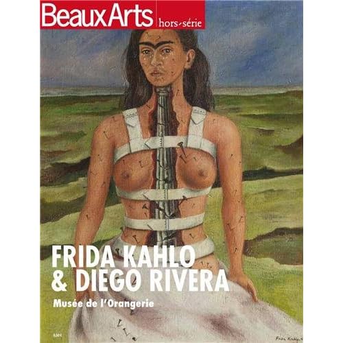 Beaux Arts Magazine, Hors-série : Frida Kahlo & Diego Rivera : Musée de l'Orangerie