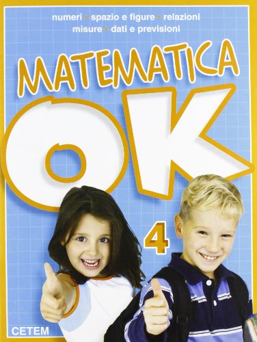 Matematica ok. Per la Scuola elementare: 4 Matematica ok. Per la Scuola elementare: 4