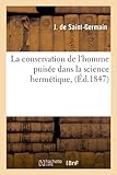 Image de La conservation de l'homme puisée dans la science hermétique, (Éd.1847)