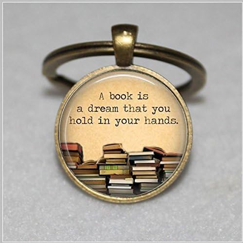 'A book is a dream you can hold in your hands' quote glass dome Keychain,Unique Key Ring Customized Gift，Everyday Gift Key Chain