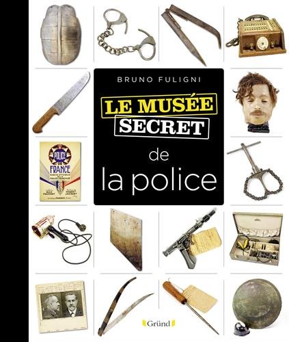 couverture de : Le mus&eacute;e secret de la police