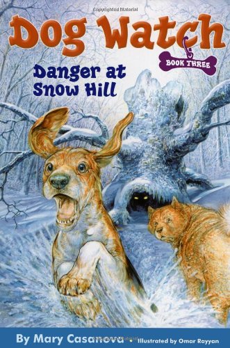 Preisvergleich Produktbild Danger at Snow Hill (Dog Watch, Band 3)