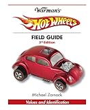 Image de Warman's Hot Wheels Field Guide: Values and Identification (Warman's Field Guides Hot Wheels: Values & Identification)