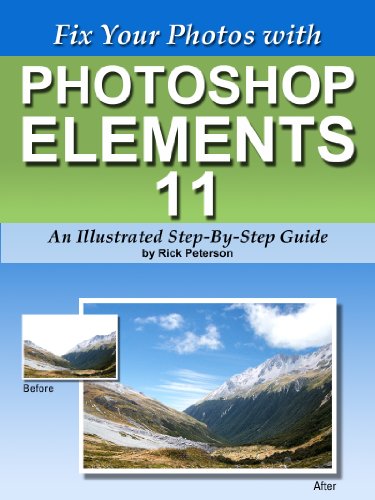 Fix Your Photos with Photoshop Elements 11 - An Illustrated Step-By-Step Guide (English Edition)