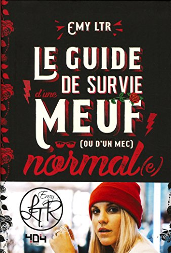EMY LTR - Le guide de survie d'une meuf normale